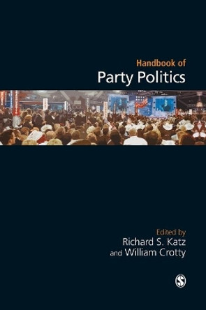 Handbook of Party Politics by Richard S. Katz 9780761943143