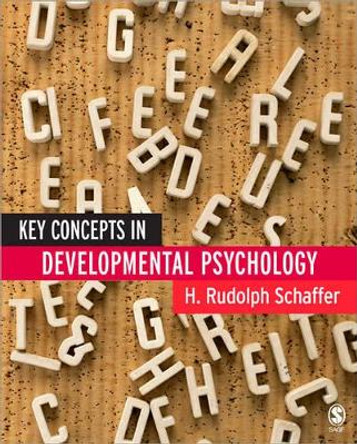 Key Concepts in Developmental Psychology by H. R. Schaffer 9780761943464