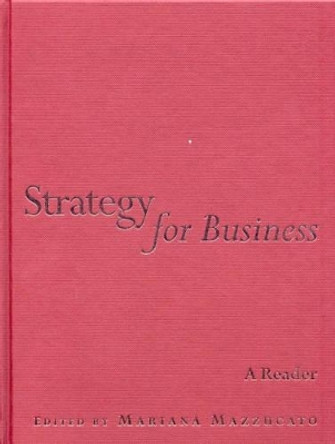 Strategy for Business: A Reader by Mariana Mazzucato 9780761974123
