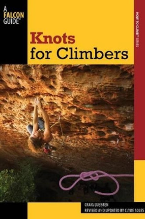 Knots for Climbers by Craig Luebben 9780762770014