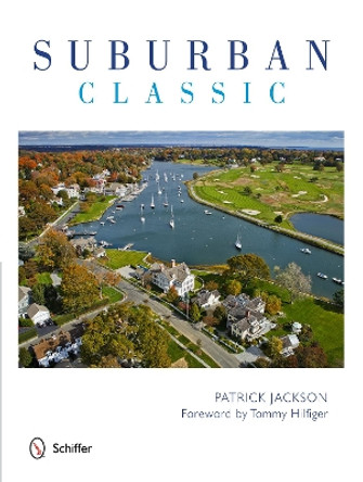 Suburban Classic by Patrick Jackson 9780764344862