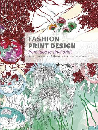 Fashion Print Design: From the Idea to the Final Fabric by Angel Fernandez 9780764345913