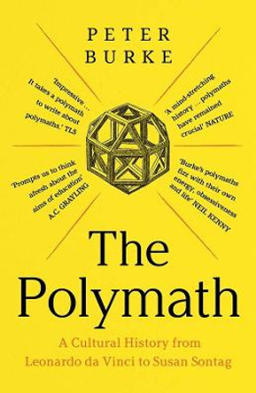 The Polymath: A Cultural History from Leonardo da Vinci to Susan Sontag by Peter Burke