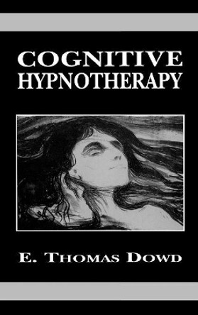 Cognitive Hypnotherapy by E. Thomas Dowd 9780765702289