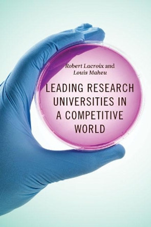 Leading Research Universities in a Competitive World by Robert Lacroix 9780773544772
