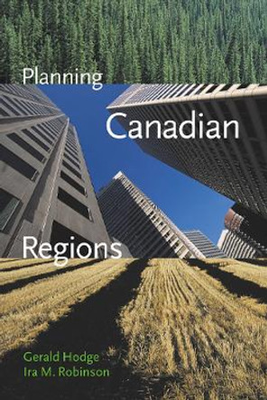 Planning Canadian Regions by Gerald Hodge 9780774808507