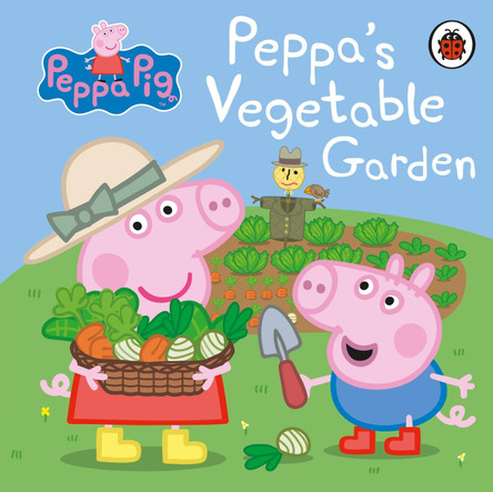 Peppa Pig: Peppa's Vegetable Garden by Peppa Pig