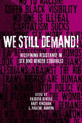 We Still Demand!: Redefining Resistance in Sex and Gender Struggles by Patrizia Gentile 9780774833349