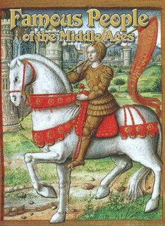 Famous People of the Middle Ages by Donna Trembinski 9780778713883