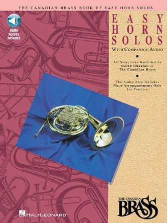 Canadian Brass Book of Easy Horn Solos: French Horn/Piano by Canadian Brass 9780793572502