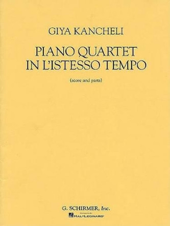 Piano Quartet in L'Istesso Tempo: Score and Parts by Giya Kancheli 9780793599790