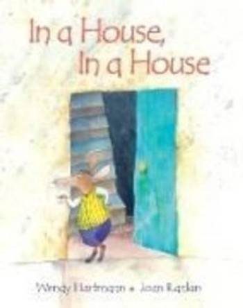 In a House, in a House by Wendy Hartmann 9780798150538