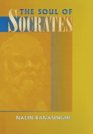 The Soul of Socrates by Nalin Ranasinghe 9780801437465