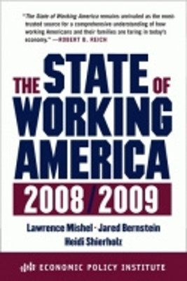 The State of Working America, 2008/2009 by Lawrence Mishel 9780801447549
