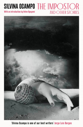 The Impostor: and Other Stories by Silvina Ocampo