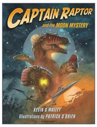 Captain Raptor and the Moon Mystery by Kevin O'Malley 9780802789358