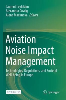 Aviation Noise Impact Management: Technologies, Regulations, and Societal Well-being in Europe by Laurent Leylekian