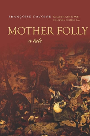 Mother Folly: A Tale by Francoise Davoine 9780804782777