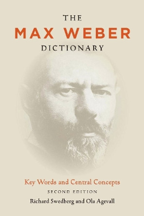 The Max Weber Dictionary: Key Words and Central Concepts, Second Edition by Richard Swedberg 9780804783415