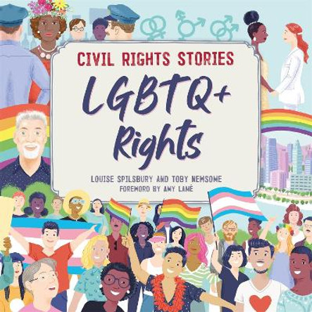 Civil Rights Stories: LGBTQ+ Rights by Louise Spilsbury