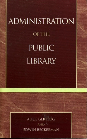 Administration of the Public Library by Alice Gertzog 9780810847569