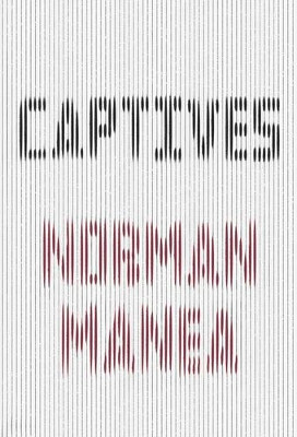 Captives by Norman Manea 9780811220477