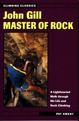 John Gill: Master of Rock by Pat Ament 9780811728539
