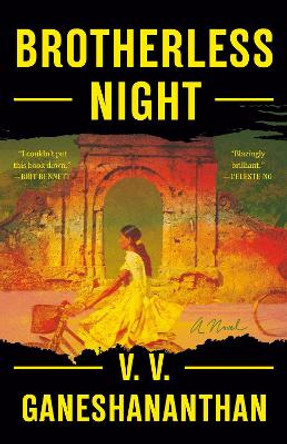 Brotherless Night: A Novel by V. V. Ganeshananthan 9780812978278