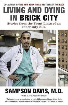 Living And Dying In Brick City by Sampson Davis 9780812982343