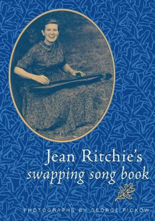 Jean Ritchie's Swapping Song Book by Jean Ritchie 9780813109732