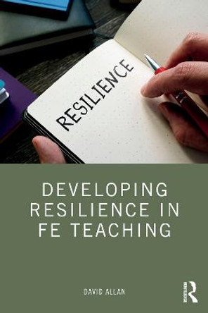 Developing Resilience in FE Teaching by David Allan