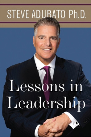 Lessons in Leadership by Steve Adubato 9780813580555