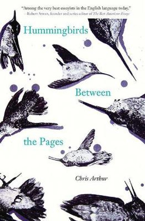 Hummingbirds Between the Pages by Chris Arthur 9780814254844