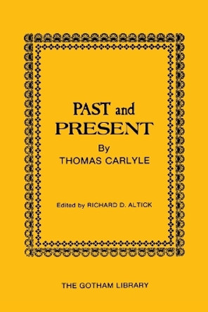 Past and Present by Thomas Carlyle by Thomas Carlyle 9780814705629