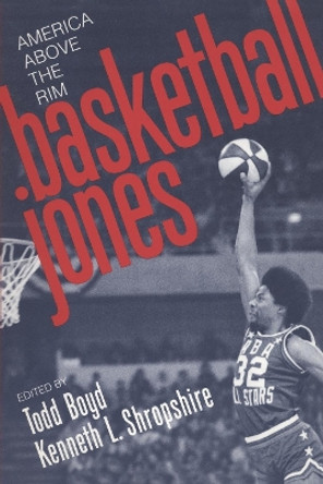 Basketball Jones: America Above the Rim by Todd Boyd 9780814713167