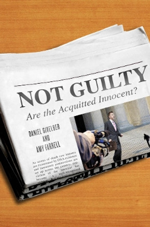 Not Guilty: Are the Acquitted Innocent? by Daniel Givelber 9780814732175