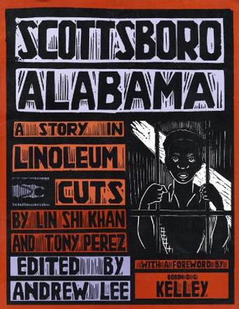 Scottsboro, Alabama: A Story in Linoleum Cuts by Lin Shi Khan 9780814751770