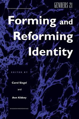 Genders 21: Forming and Reforming Identity by Carol Siegel 9780814780077
