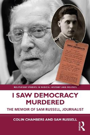 I Saw Democracy Murdered: The Memoir of Sam Russell, Journalist by Colin Chambers