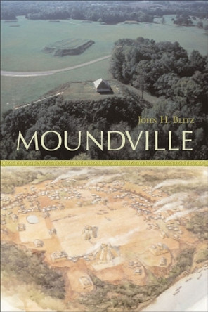 Moundville by John H. Blitz 9780817354787