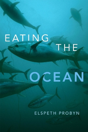 Eating the Ocean by Elspeth Probyn 9780822362135