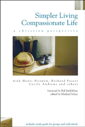 Simpler Living, Compassionate Life: A Christian Perspective by Michael Schut 9780819223692