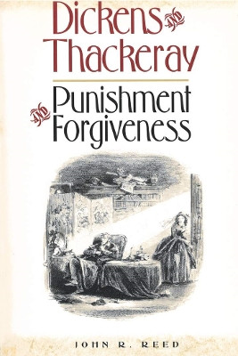 Dickens & Thackeray: Punishment And Forgiveness by John R. Reed 9780821411759