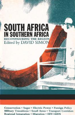 South Africa In Southern Africa: Reconfiguring The Region by David Simon 9780821412640