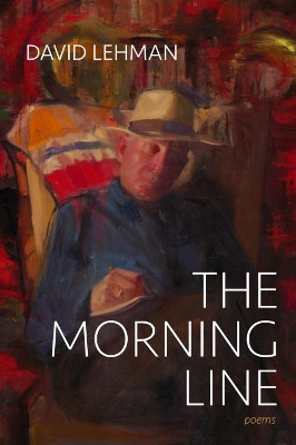 The Morning Line: Poems by MR David Lehman 9780822966616