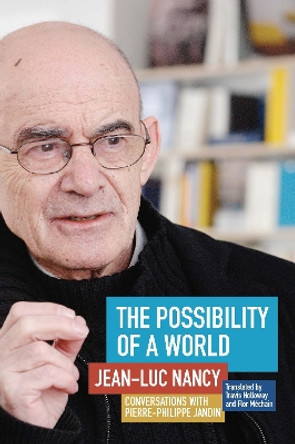 The Possibility of a World: Conversations with Pierre-Philippe Jandin by Jean-Luc Nancy 9780823275410