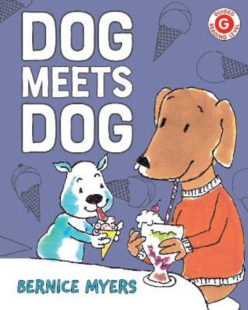 Dog Meets Dog by Bernice Myers 9780823444519