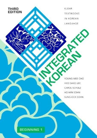 Integrated Korean: Beginning 1 by Young-mee Yu Cho 9780824876197