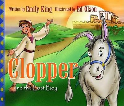 Clopper and the Lost Boy by Emily King 9780825429460