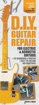 D.I.Y. Guitar Repair: Compact Reference Library by Music Sales 9780825636905